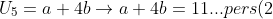 U_{5}=a+4b\rightarrow a+4b=11...pers(2)